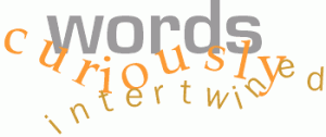 words curiously intertwined